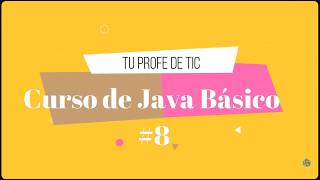 Curso de Java Básico #8. Sentencia condicional if – Anidada.