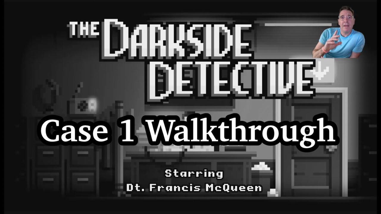 Darkside Detective - Case 1 Walkthrough