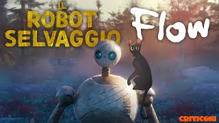 CRITICONI su “Flow” e “Il Robot Selvaggio” | Criticoni Talk #17