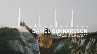 Face The Fact - Daniel Gunnarsson