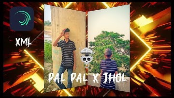 NEW XML PAL PAL X JHOL💌❤️‍🩹 || ALIGHTMOTION NEW XML FILE💫🌚 || XML BY@mahdi7xx
