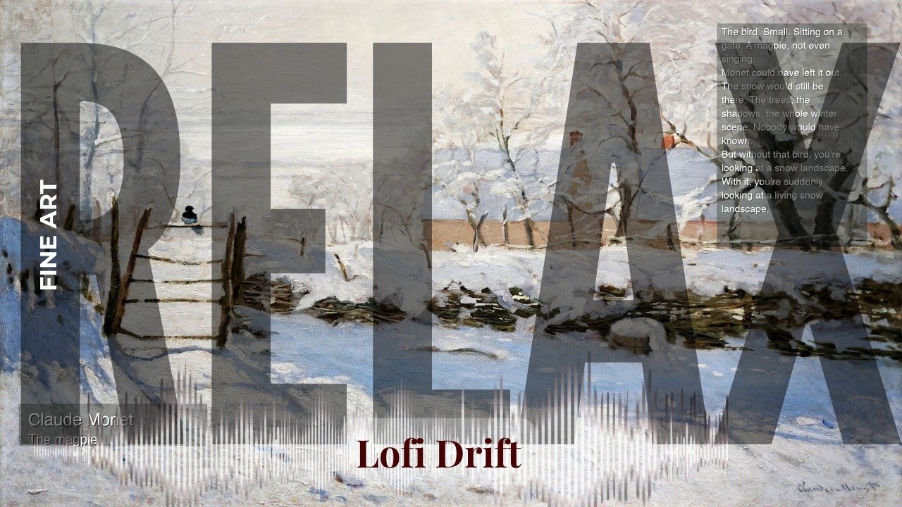 Relax - Lofi Drift with Fine Art | Monet · The magpie & others