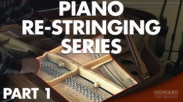 Piano Restringing [Part 1] - Replace Piano Strings I HOWARD PIANO INDUSTRIES