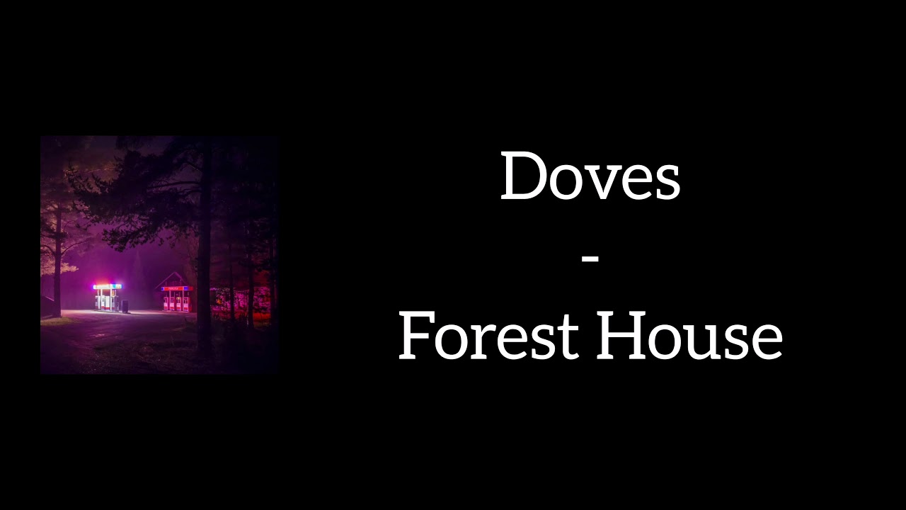Doves - Forest House (Lyrics)