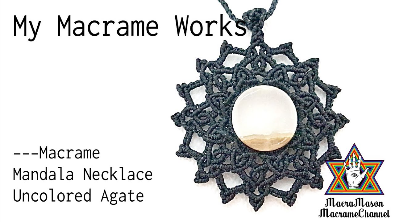 字幕有】無着色メノウのマクラメ曼荼羅ネックレス My Works Macrame