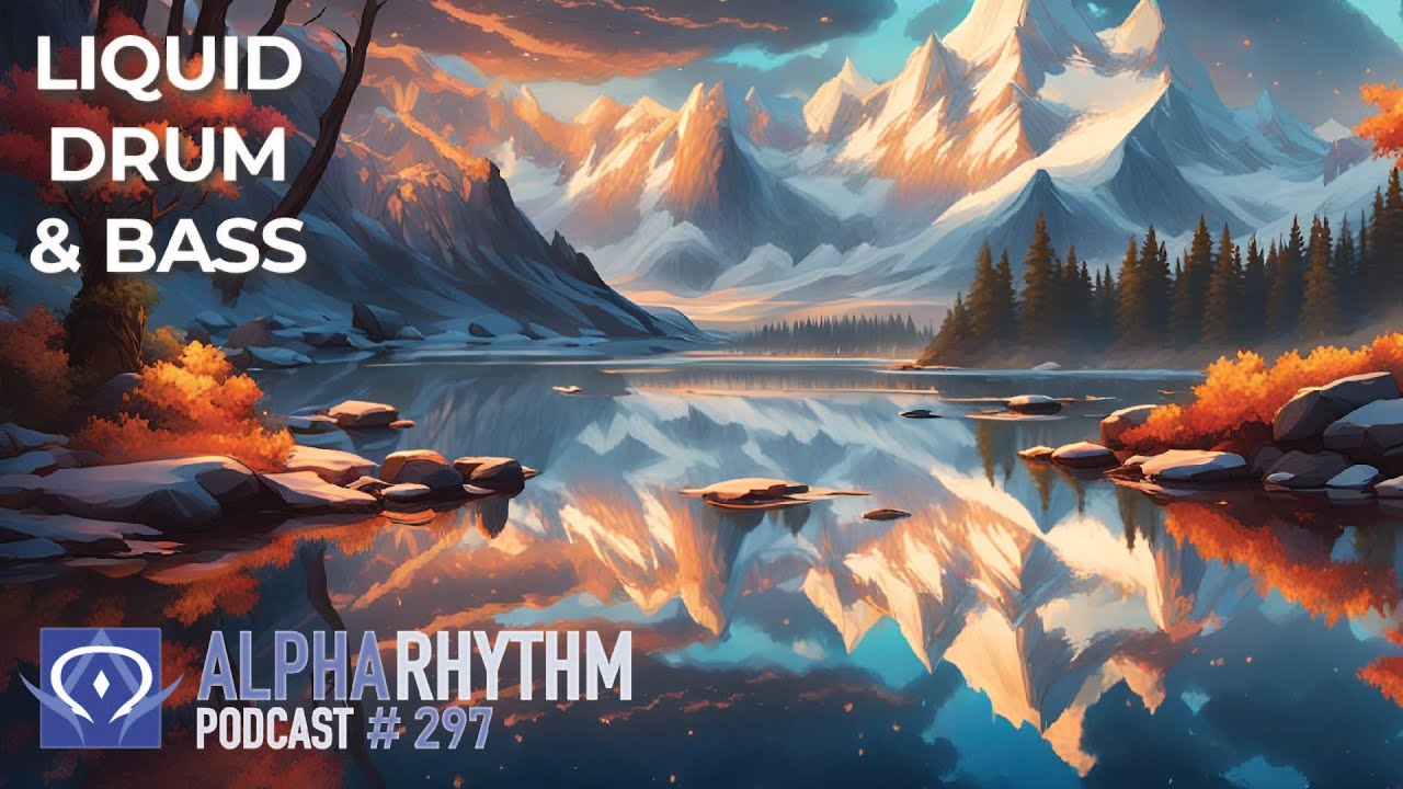 Alpha Rhythm Drum & Bass Podcast LIVE (Episode 297)