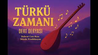 Dert Deryası - Türkü