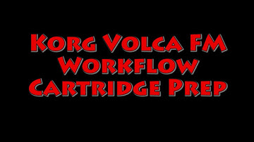 Korg Volca FM : Cartridge Prep