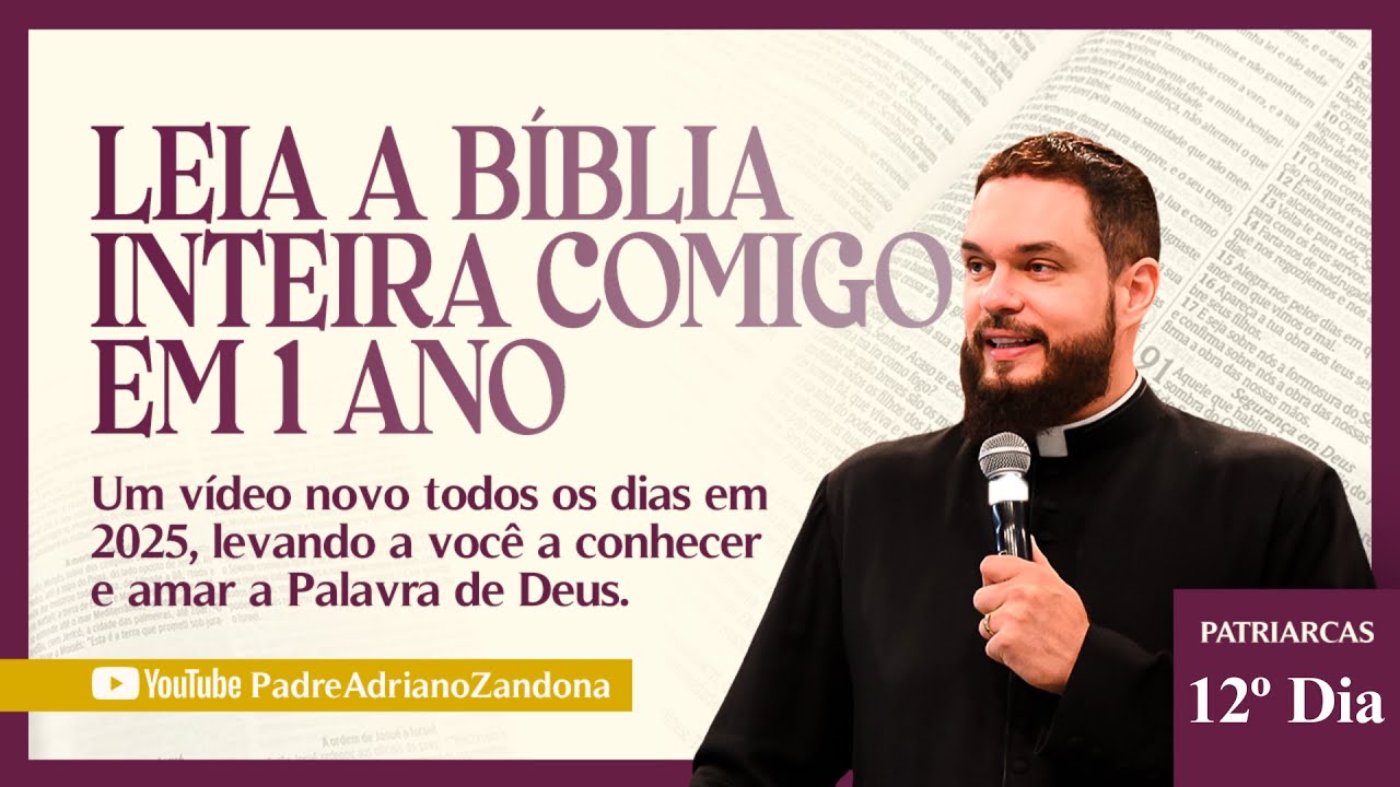 A Bíblia em um Ano - Episódio 12 - Gênesis 24 e Jó 13-14 - Pe. Adriano Zandoná