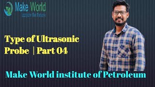 Types of Ultrasonic probes | Attenuation |  Non Destructive testing | Part 04