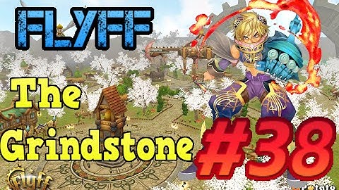 [Grindstone] Flyff - Episode 38: Cove of Ancients!