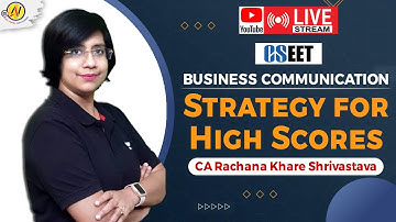 CSEET | BUSINESS COMMUNICATION | Strategy for Hi Scores |  CA Rachana Khare Shrivastava