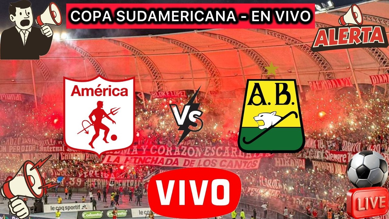 🔴 AMÉRICA VS BUCARAMANGA - EN VIVO - PARTIDO DE HOY DEFINITIVO - COPA SUDAMERICANA