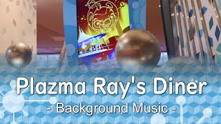 Plazma Ray's Diner - Background Music | at Tokyo Disneyland(Short Version)