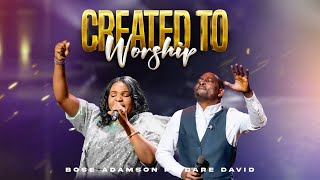 Created to worship by Bose Adamson FT Dare David