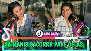 SA MANIS GACORRR PAKE GELAS (FEBY SENDA KASI JELAS )(DHYO 22 REMIXX)(AKLETU STYLE)-afrndgmhng-