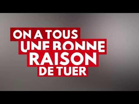 On a tous une bonne raison de tuer