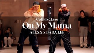 ALEXX X BADA LEE COLLAB CLASS | Victoria Monét - On My Mama | @justjerkacademy ewha