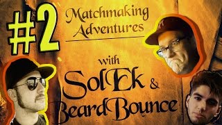 Matchmaking Adventures with SolEk & BeardBounce #2 (English Subtitles)