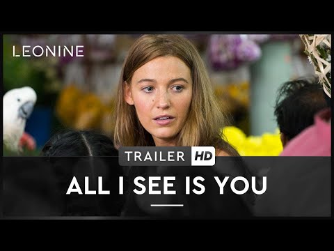 All I see is you - Trailer (deutsch/german; FSK 12)