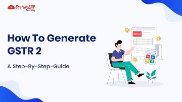 How To Generate GSTR 2 | Step-by-Step Guide