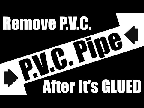 How To Remove PVC Pipe after it's Glued thumbnail