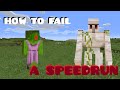 How to  Fail A Speedrun! - Minecraft