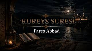 KUREYŞ SURESİ | Fares Abbad