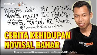 CERITA KEHIDUPAN NOVISAL BAHAR !!! BUKAN AGUS KOTAK