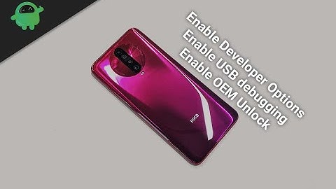 Enable Developer Option, OEM Unlock and USB Debugging on Xiaomi Poco X2