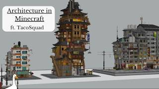 Architecture in Minecraft ft. TacoSquad