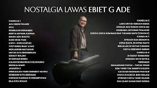 Ebiet G. Ade - Album Nostalgia Lawas Ebiet G. Ade | Audio HQ