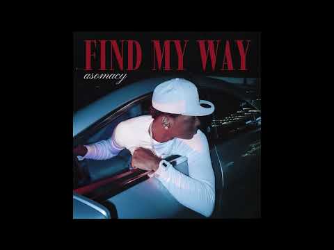 Asomacy - Find My Way (Audio Slide) 