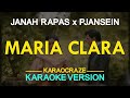 MARIA CLARA - Janah Rapas x Pjansein (KARAOKE Version)