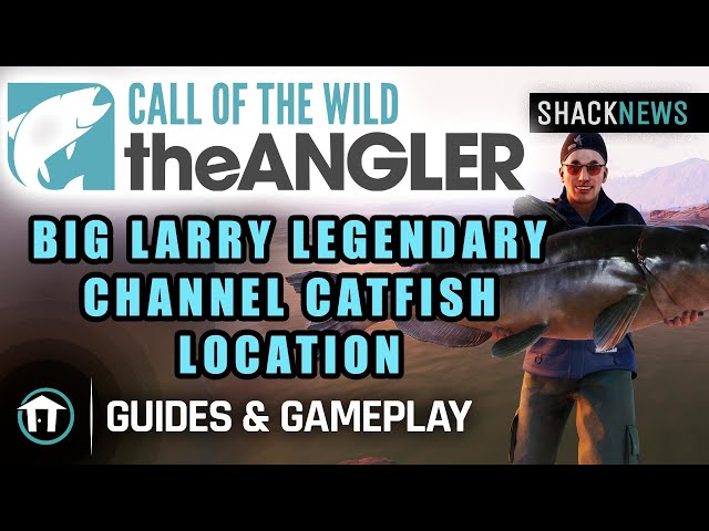 Big Larry Legendary Channel Catfish Location - Call of the Wild