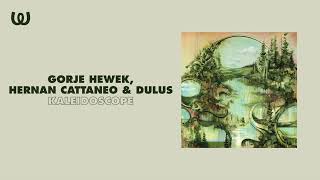 Gorje Hewek, Hernan Cattaneo \u0026 Dulus - Kaleidoscope