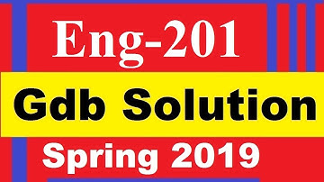 Eng201 gdb solution spring 2019