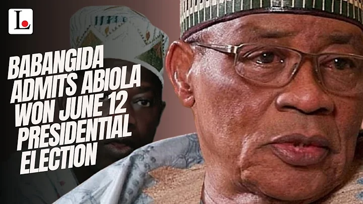 Babangida Admits Abiola Won June 12 Presidential Election