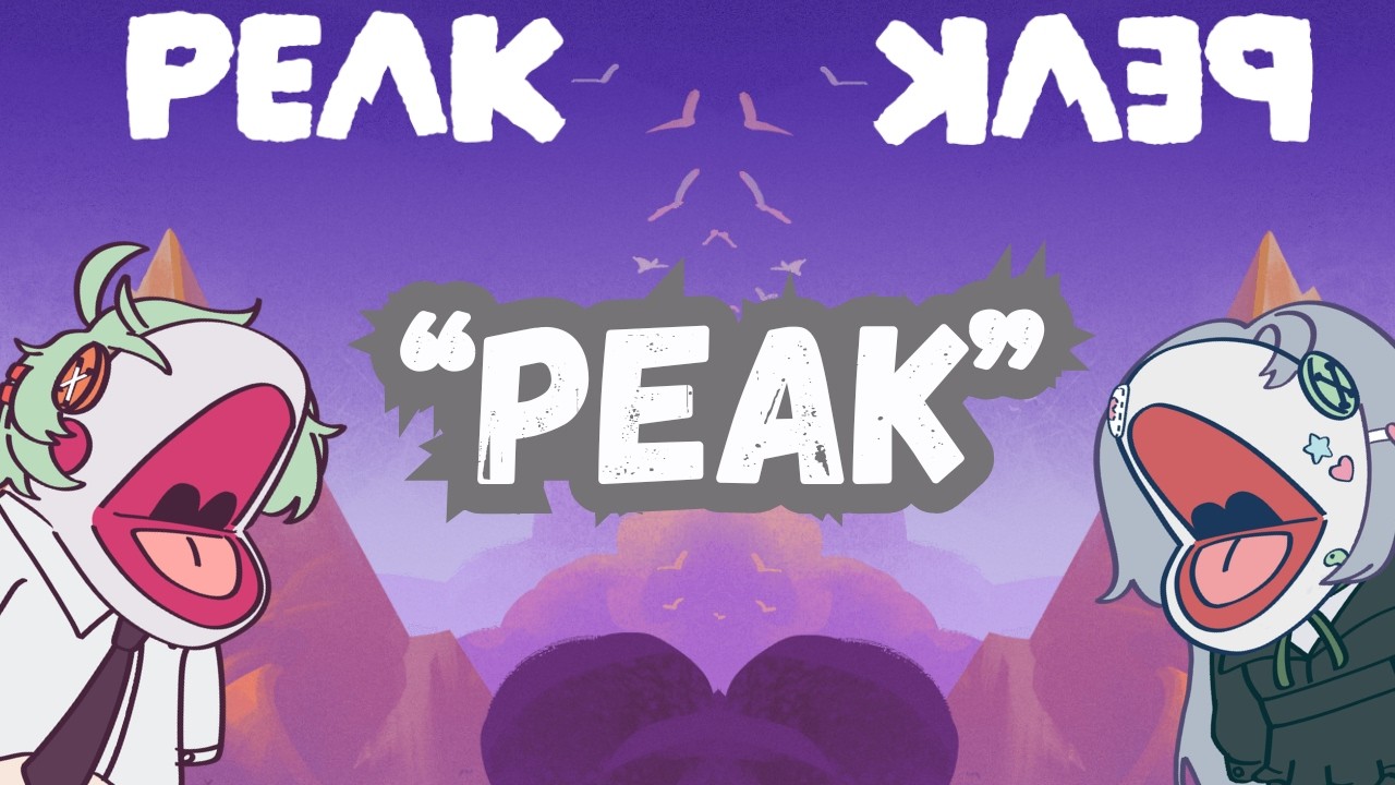 【PEAK】TWO can play at that game, peak that is (EN/MYVtuber) Collab w/ KatherynIsTrying