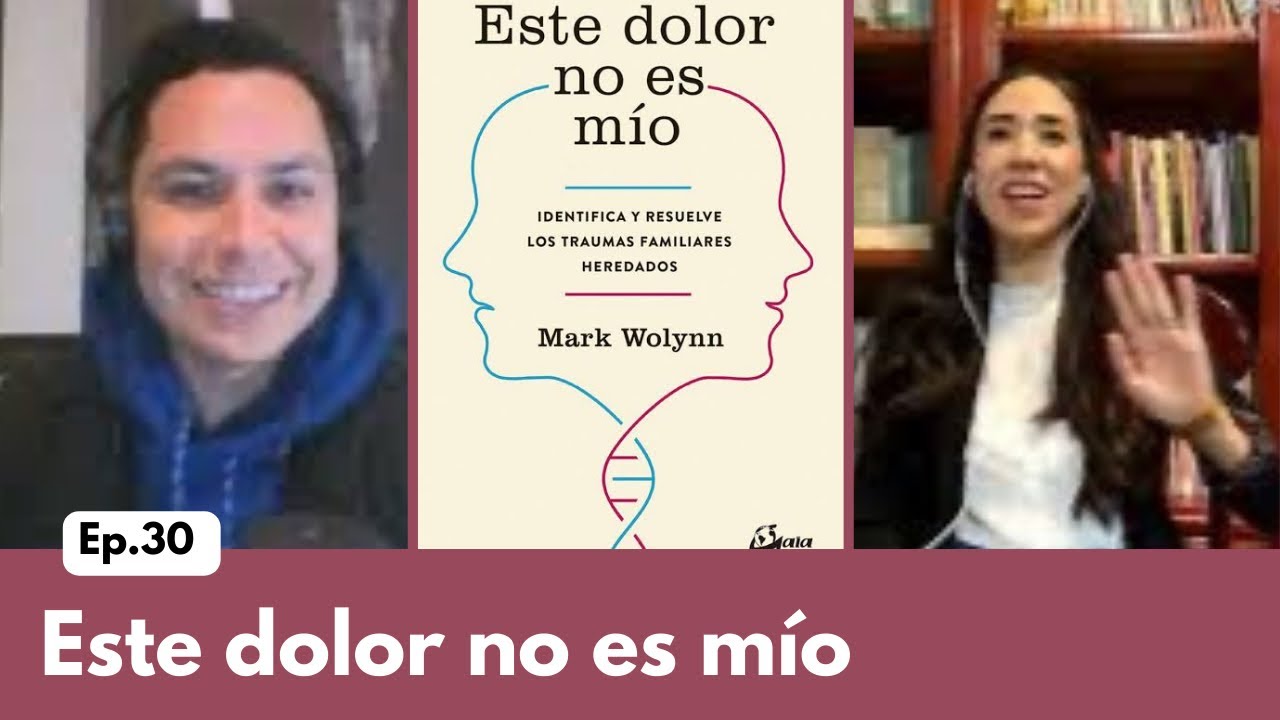 ESTE DOLOR NO ES MIO 🦋 MARK WOLYNN 🦋 (PARTE 4) RESUMEN