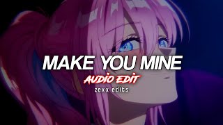 PUBLIC - Make You Mine (put your hand in mine) [audio edit]