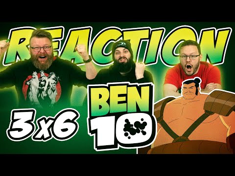 Ben 10 3x6 REACTION!! \