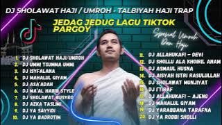 DJ SHOLAWAT HAJI / UMROH - TALBIYAH HAJI TRAP SLOW BASS 2024 | DJ UMMI TSUMMA UMMI | FULL ALBUM