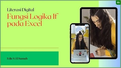 25. Literasi Digital - Fungsi Logika If pada Excel - Informatika Kelas X