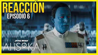 Con Todos Ustedes: EL GRAN ALMIRANTE THRAWN - Reacción al Episodio 6 de AHSOKA