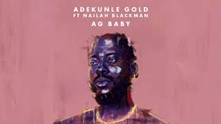 Adekunle Gold ft. Nailah Blackman - AG Baby  Resimi