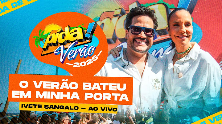 Ivete Sangalo no Pida! de Verão 2025 - O VERÃO BATEU EM MINHA PORTA