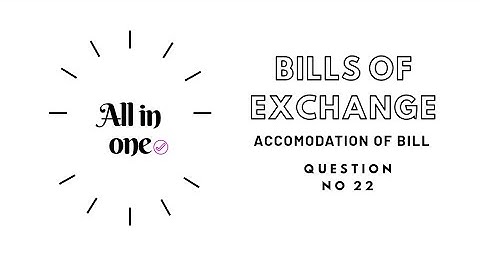 B.com part 1 bills of exchange question no 22