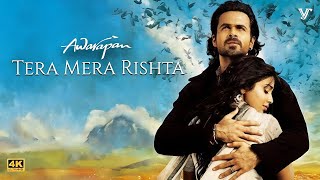 Download Lagu Tera Mera Rishta Purana (4K Video) | Emraan Hashmi \u0026 Shriya Saran | Mustafa Zahid | Awarapan MP3