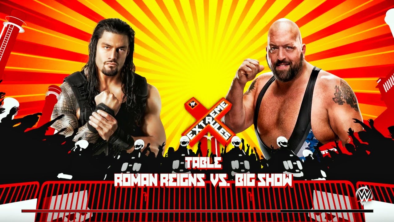 Roman Reigns Vs Big Show Table Match At Xtreme Rules WWE 2k15 YouTube roman-reigns-vs-big-show-table-match-at-xtreme-rules-wwe-2k15-youtube